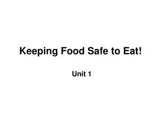 Keeping Food Safe to Eat!