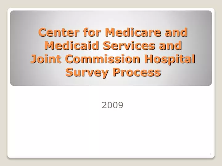 center for medicare and medicaid services and joint commission hospital survey process
