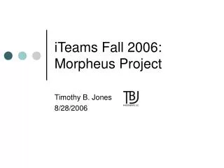 iTeams Fall 2006: Morpheus Project