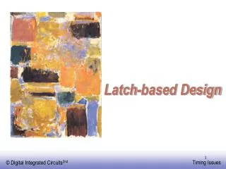 Latch-based Design