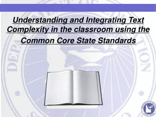 Understanding and Integrating Text Complexity in the classroom using the
