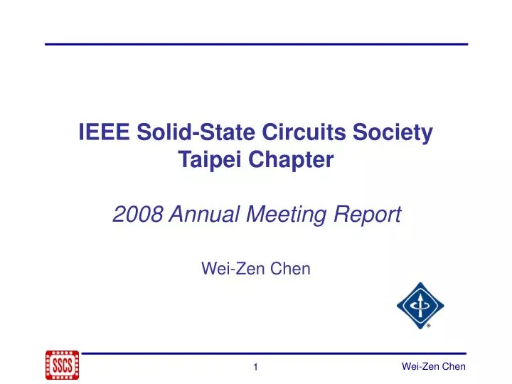 ieee solid state circuits society taipei chapter 2008 annual meeting report wei zen chen