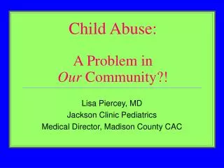 Child Abuse: A Problem in Our Community?!