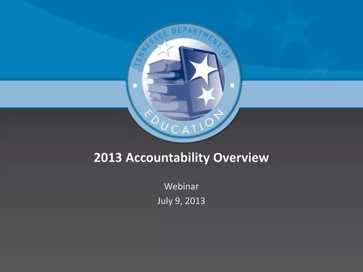 2013 accountability overview