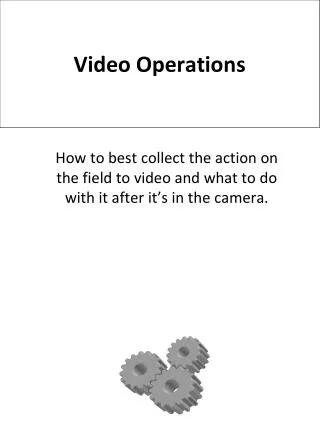 Video Operations