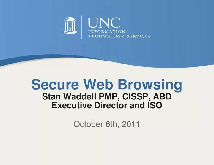 secure web browsing stan waddell pmp cissp abd executive director and iso