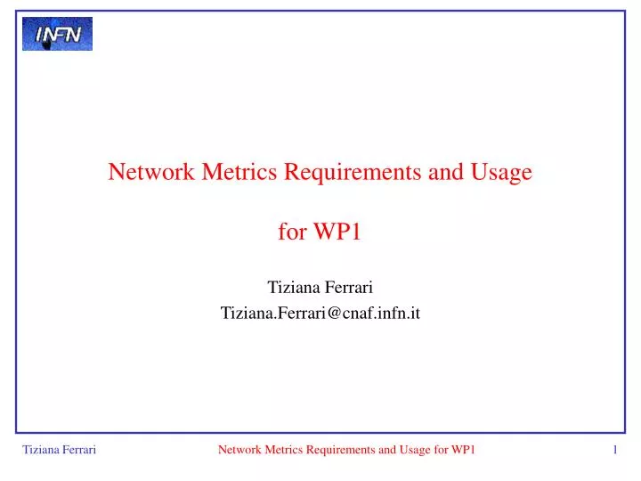 network metrics requirements and usage for wp1