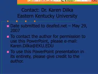 Contact: Dr. Karen Dilka Eastern Kentucky University