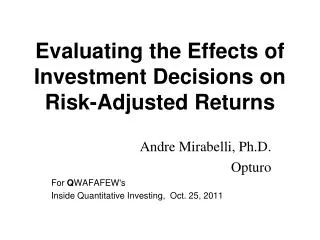 Evaluating the Effects of Investment Decisions on Risk-Adjusted Returns