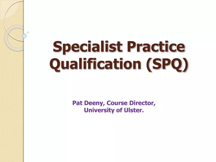 specialist practice qualification spq