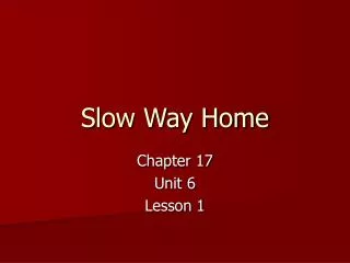 Slow Way Home