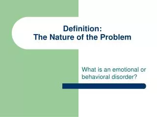 Definition: The Nature of the Problem