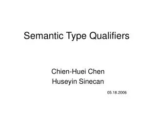 Semantic Type Qualifiers