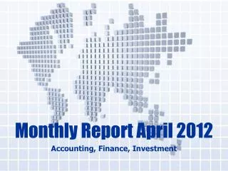 Monthly Report April 2012