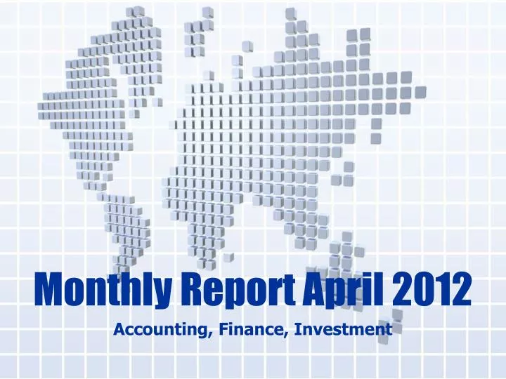 monthly report april 2012