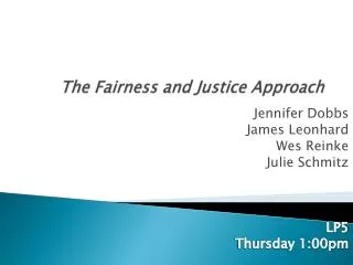 The Fairness and Justice Approach