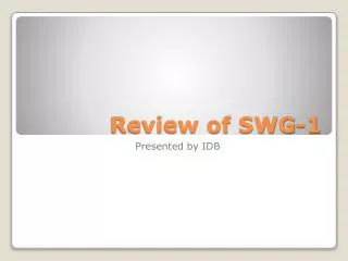 Review of SWG-1