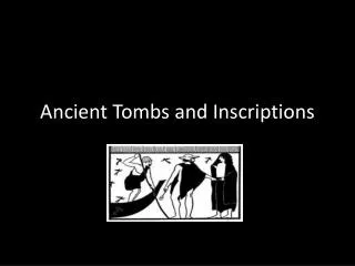 Ancient Tombs and Inscriptions