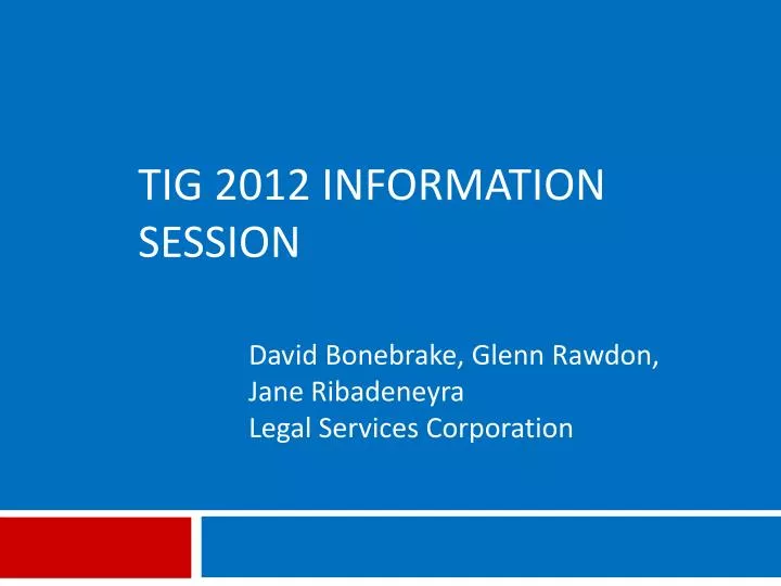 tig 2012 information session