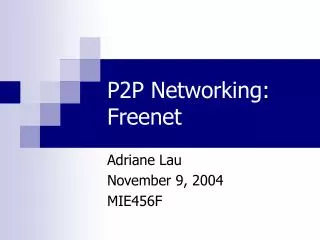 P2P Networking: Freenet