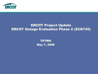 ercot project update ercot outage evaluation phase 2 scr745