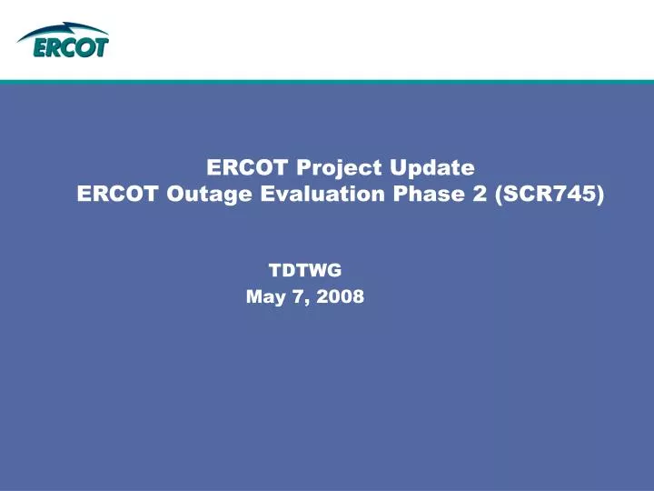 ercot project update ercot outage evaluation phase 2 scr745