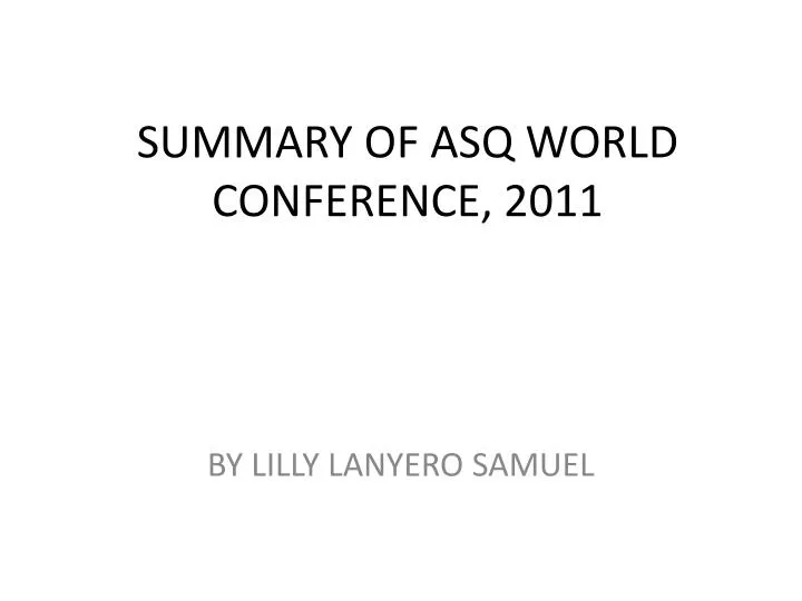 summary of asq world conference 2011