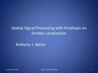 Spatial Signal Processing with Emphasis on Emitter Localization