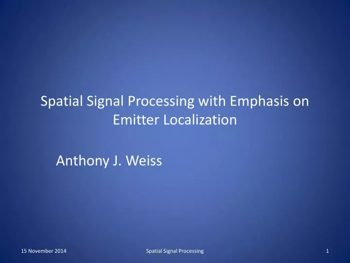 spatial signal processing with emphasis on emitter localization