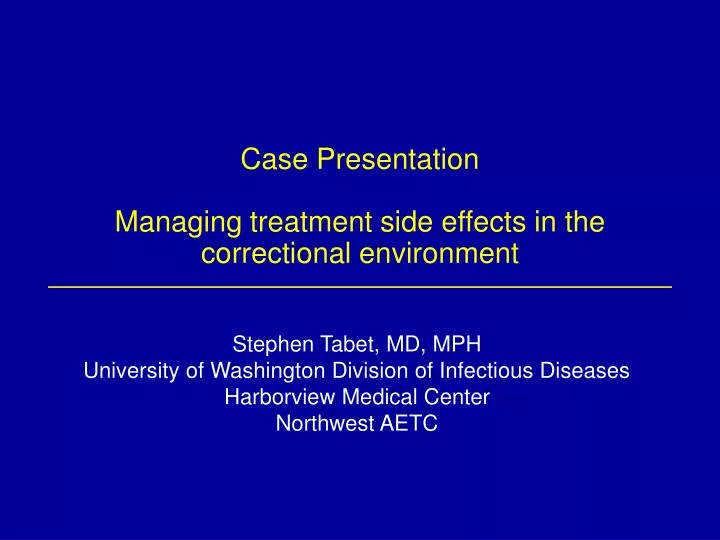 case presentation managing treatment side effects in the correctional environment