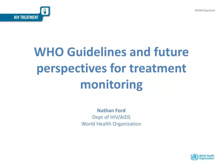 who guidelines and future perspectives for treatment monitoring