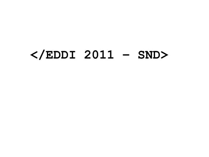 eddi 2011 snd