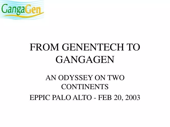 from genentech to gangagen