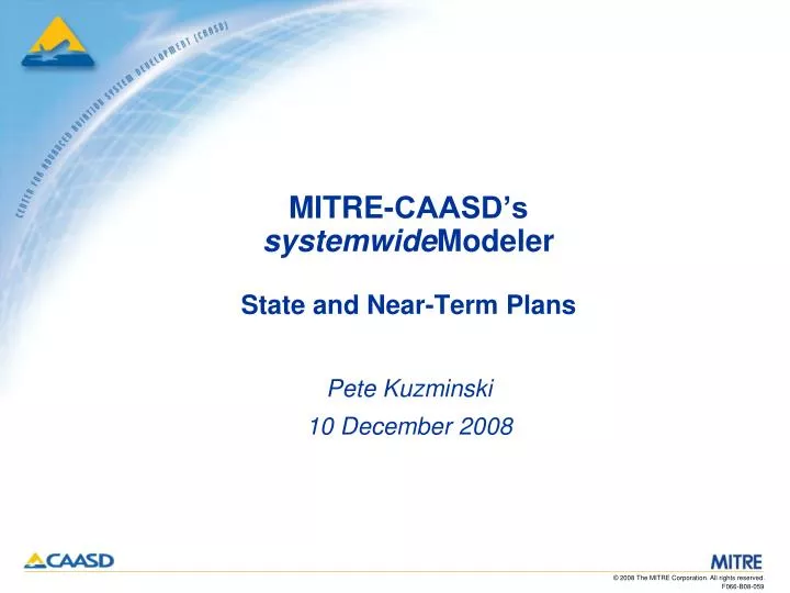 mitre caasd s systemwide modeler state and near term plans