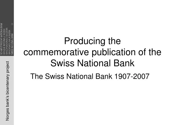 producing the commemorative publication of the swiss national bank