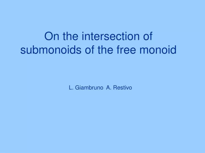 on the intersection of submonoids of the free monoid