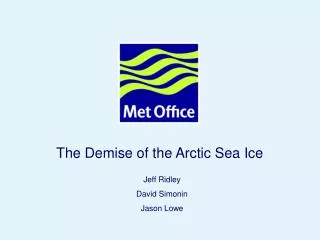 The Demise of the Arctic Sea Ice