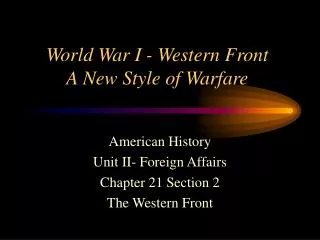 World War I - Western Front A New Style of Warfare