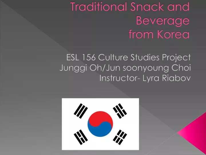 traditional snack and beverage from korea