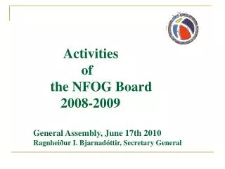 Activities of the NFOG Board
