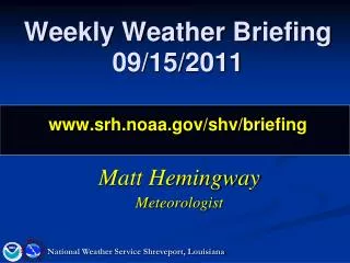 Weekly Weather Briefing 09/15/2011 srh.noaa/shv/briefing