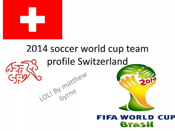 2014 soccer world cup team profile switzerland