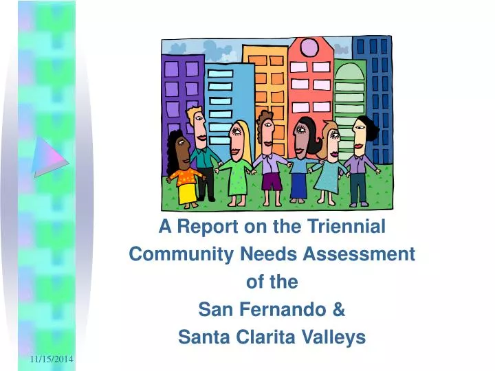 a report on the triennial community needs assessment of the san fernando santa clarita valleys