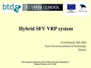 Hybrid SFV VRP system