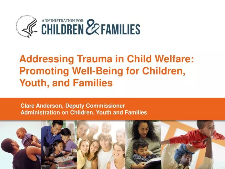 addressing trauma in child welfare promoting well being for children youth and families