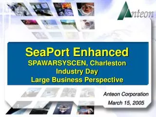 SeaPort Enhanced SPAWARSYSCEN, Charleston Industry Day Large Business Perspective