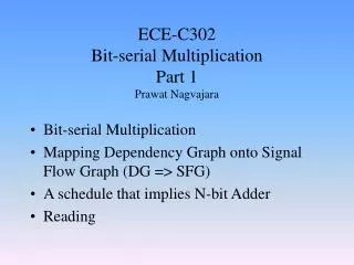 ECE-C302 Bit-serial Multiplication Part 1 Prawat Nagvajara