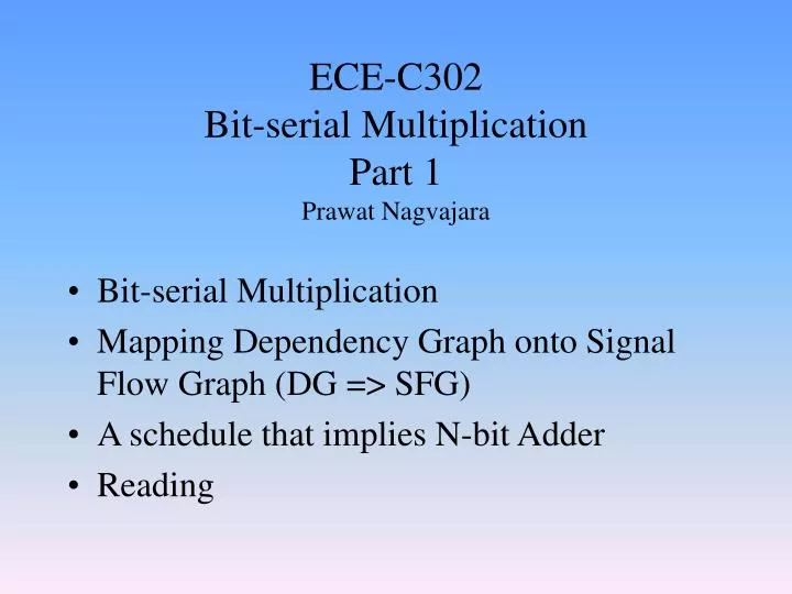ece c302 bit serial multiplication part 1 prawat nagvajara