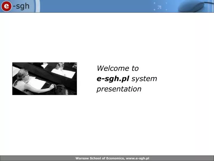 welcome to e sgh pl system presentation