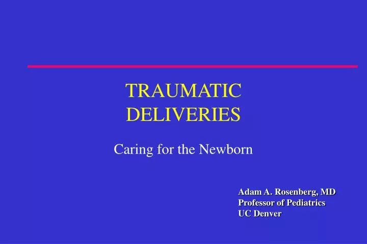 traumatic deliveries